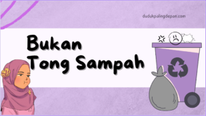 Bukan Tong Sampah