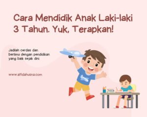 Cara mendidik anak laki-laki