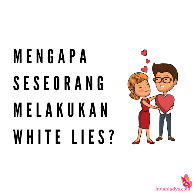 Alasan Seseorang Melakukan White Lies