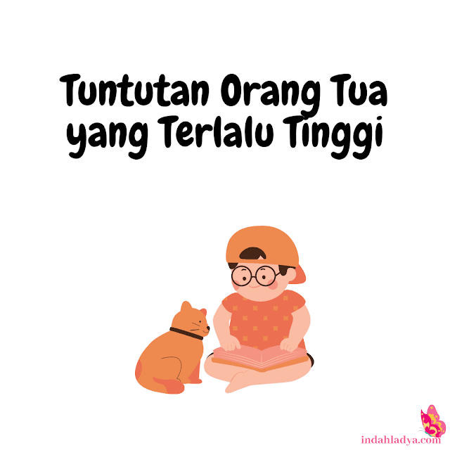 Tuntutan Orang Tua yang Terlalu Tinggi