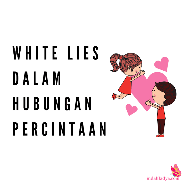 White Lies Dalam Hubungan Percintaan