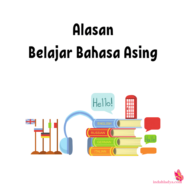 Alasan Belajar Bahasa Asing