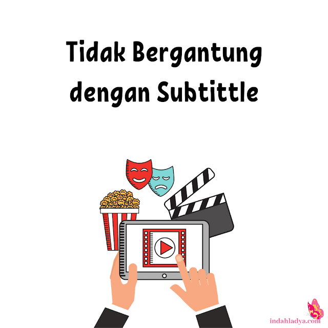 Tidak Bergantung dengan Subtittle